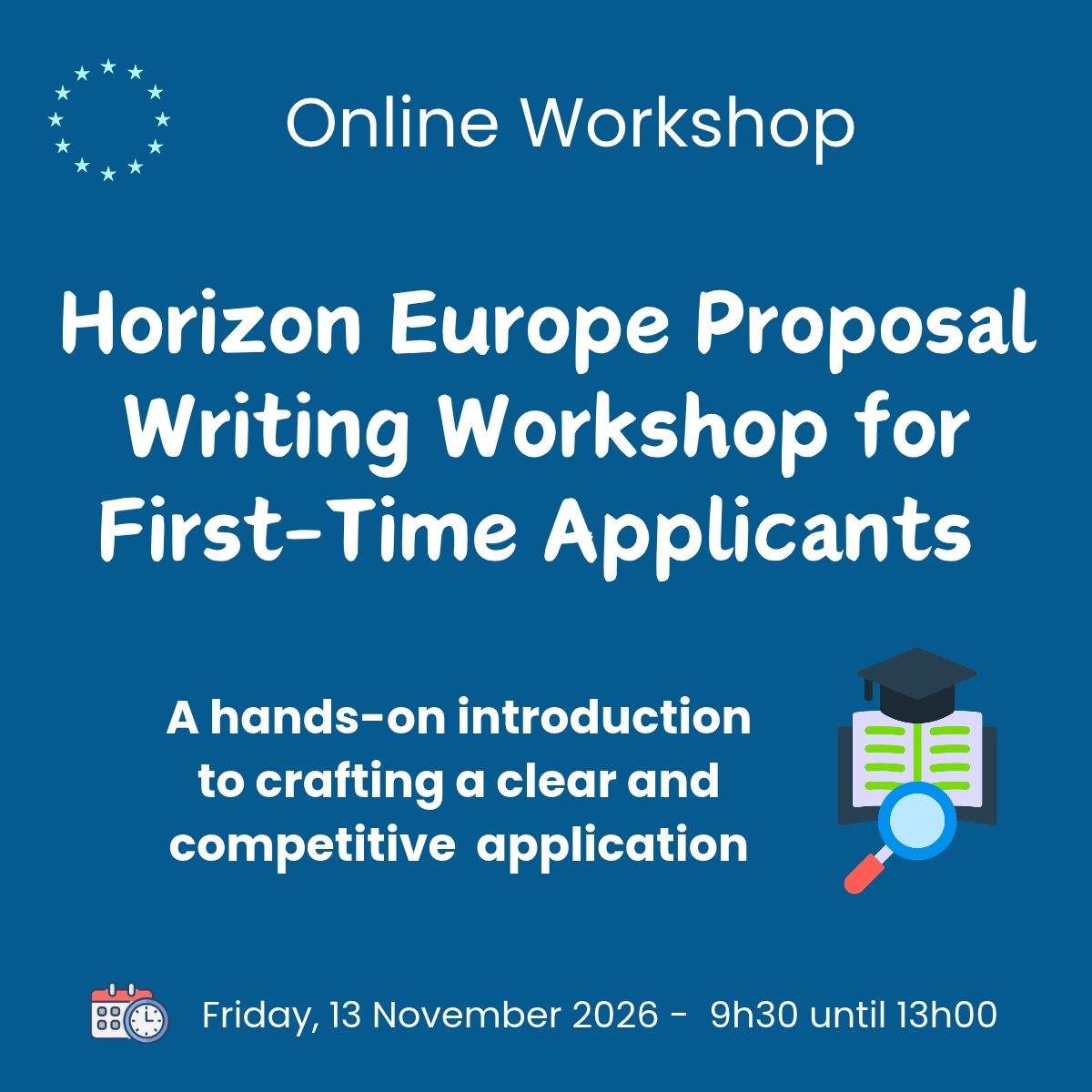 Horizon Europe Proposal Writing Workshop for First-Time Applicants Horizon Europe Proposal Writing Workshop